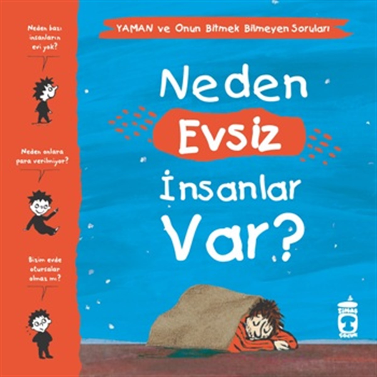 Neden Evsiz İnsanlar Var? - Yaman ve Onun Bitmek Bilmeyen Soruları