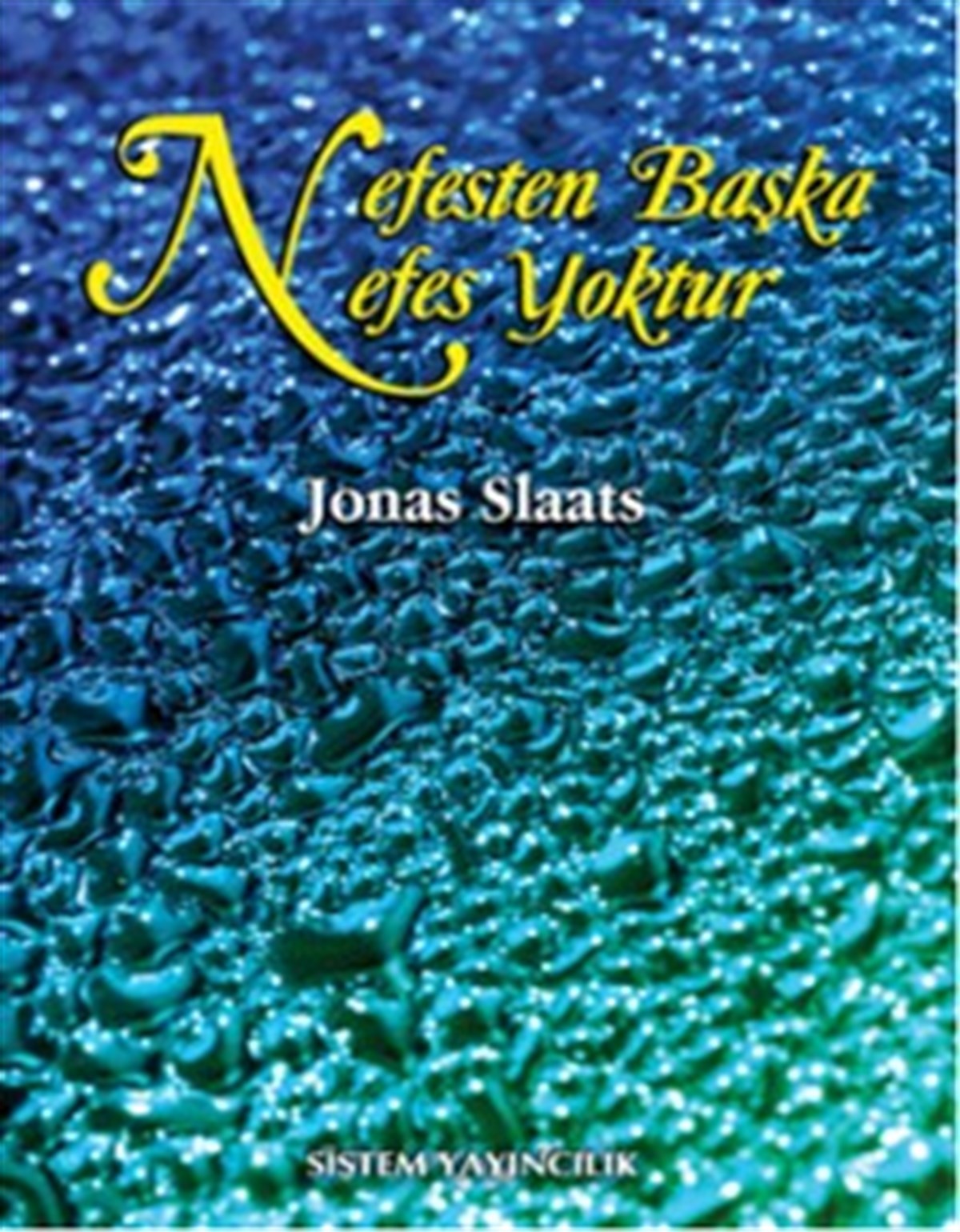 Nefesten Başka Nefes Yoktur