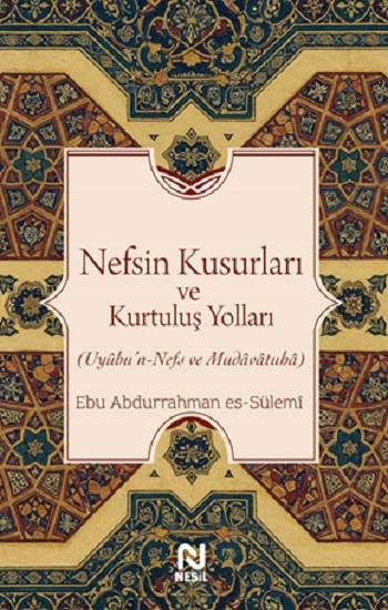 Nefsin Kusurları ve Kurtuluş Yolları