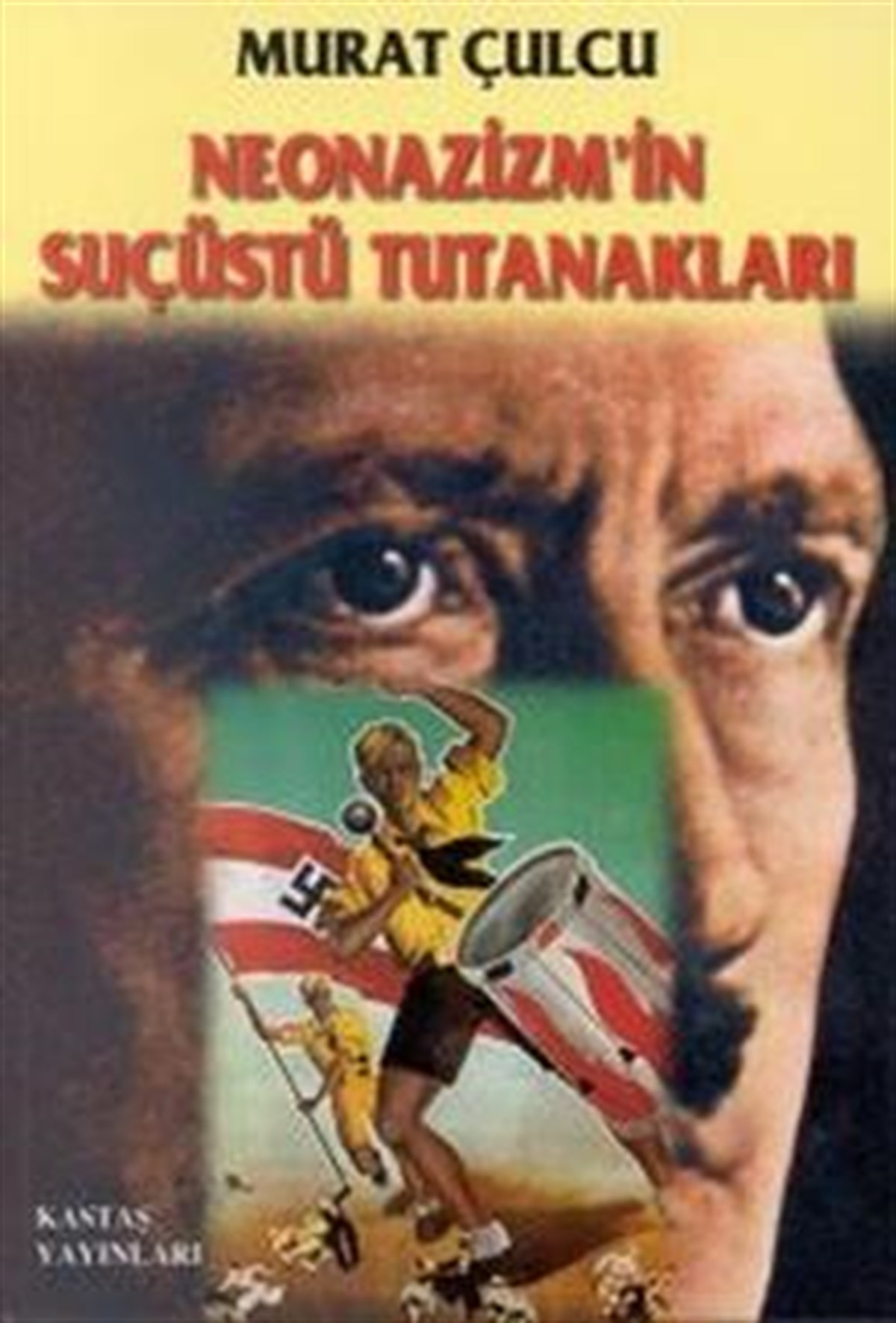 Neonazizm’in Suçüstü Tutanakları
