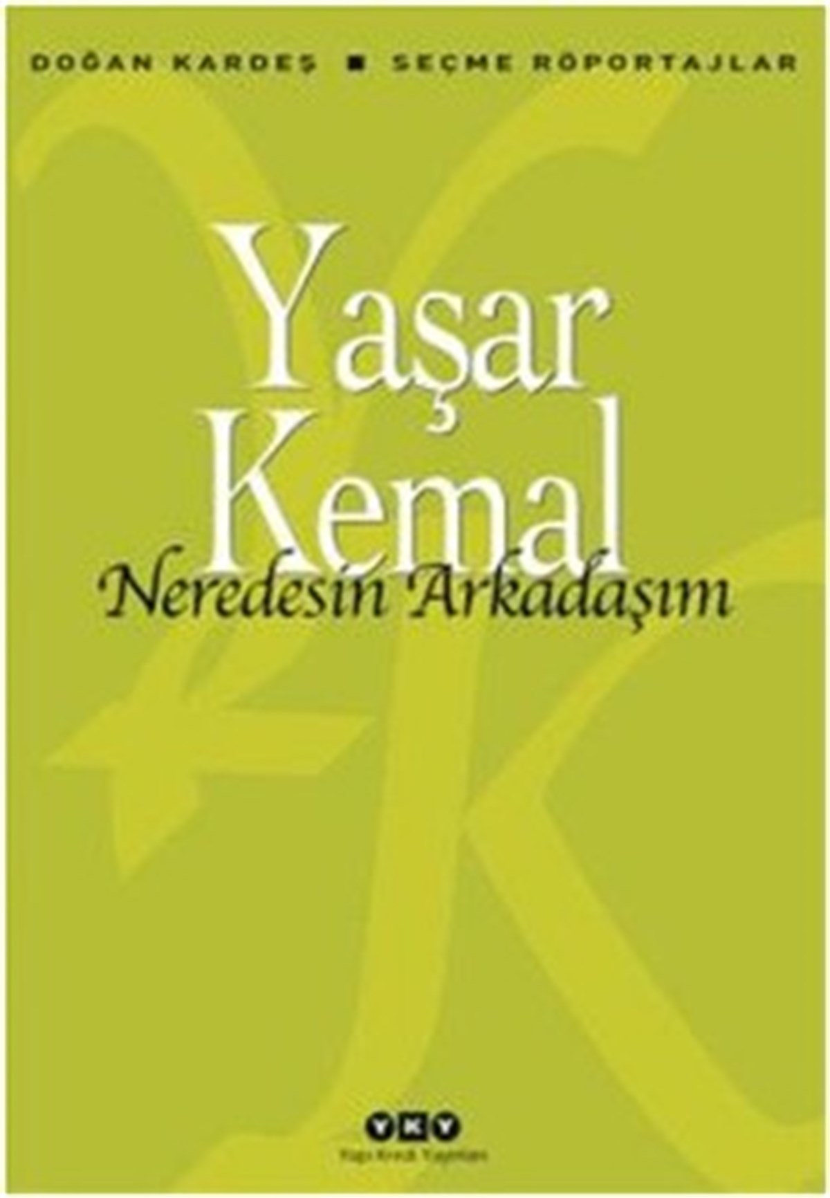 Nerdesin Arkadaşım