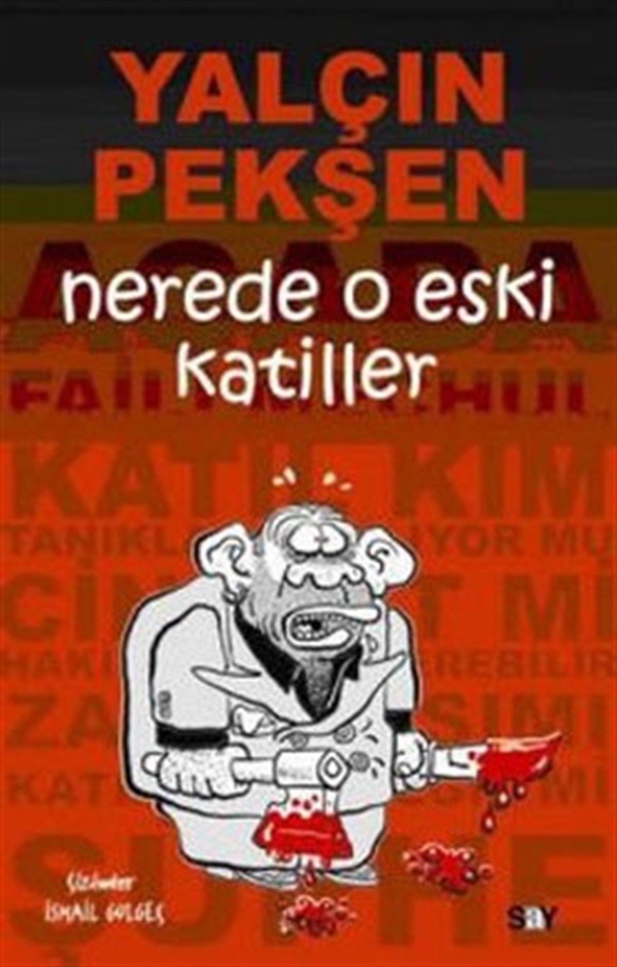 Nerede O Eski Katiller