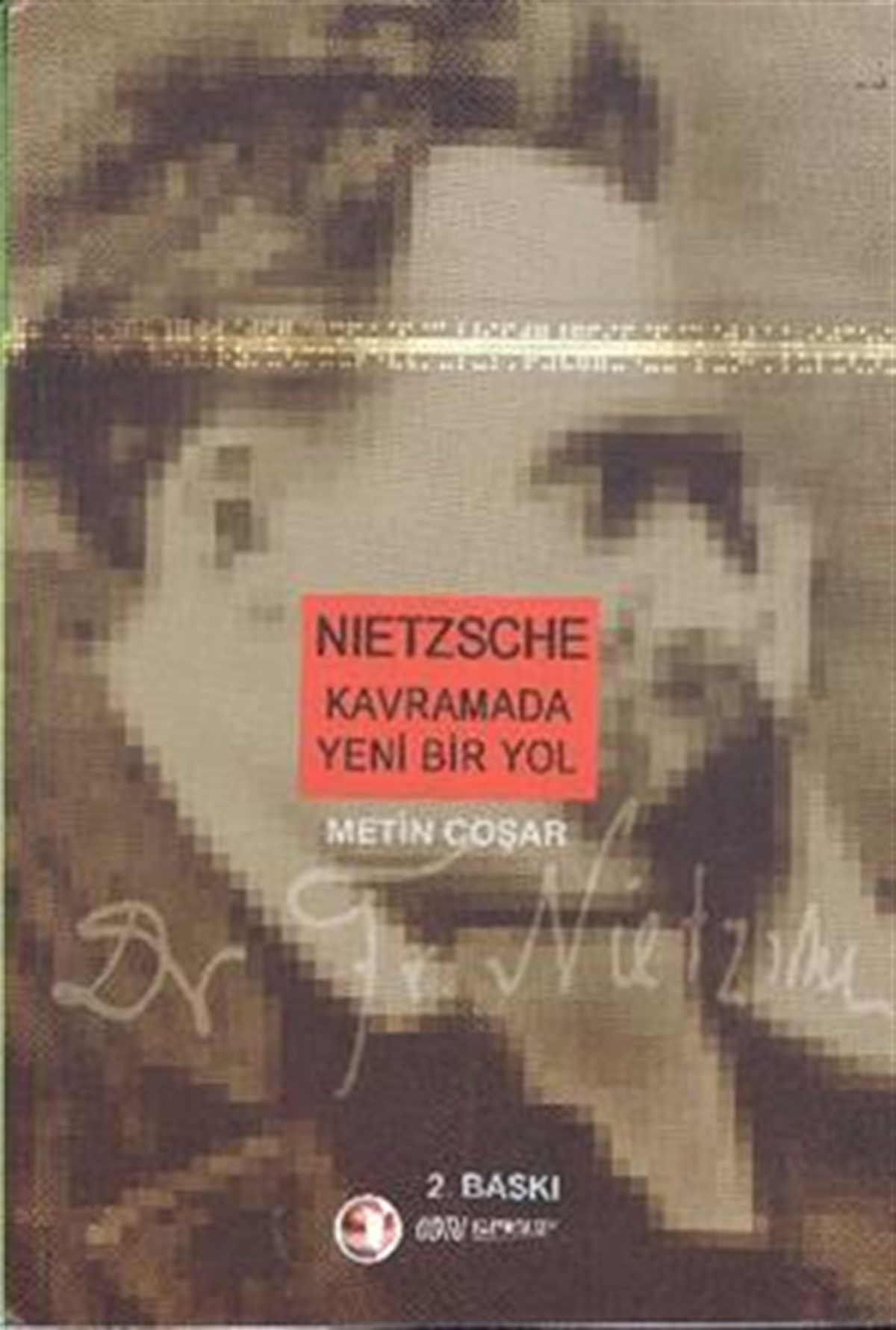 Nietzsche Kavramada Yeni Bir Yol