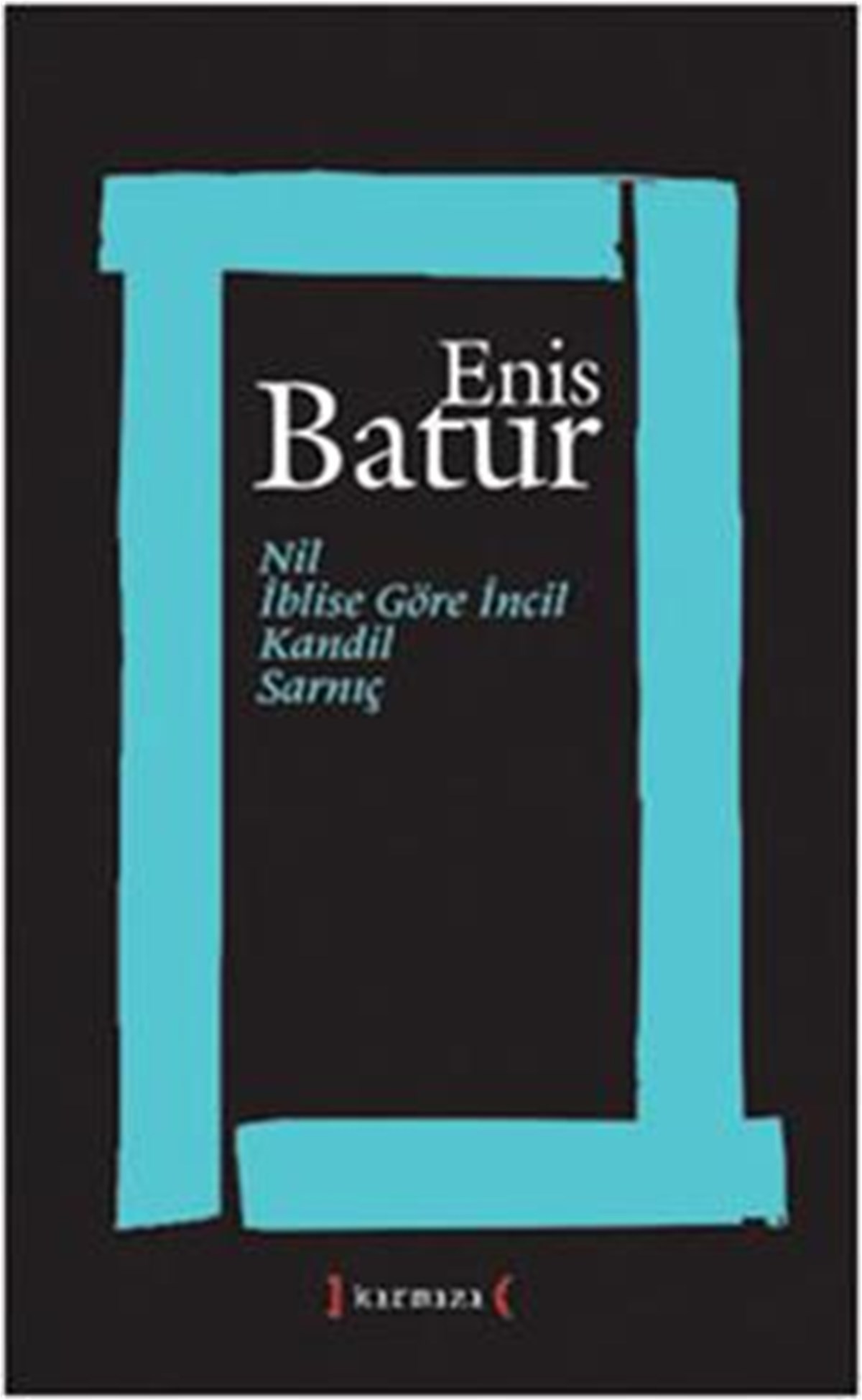 Nil - İblise Göre İncil - Kandil - Sarnıç