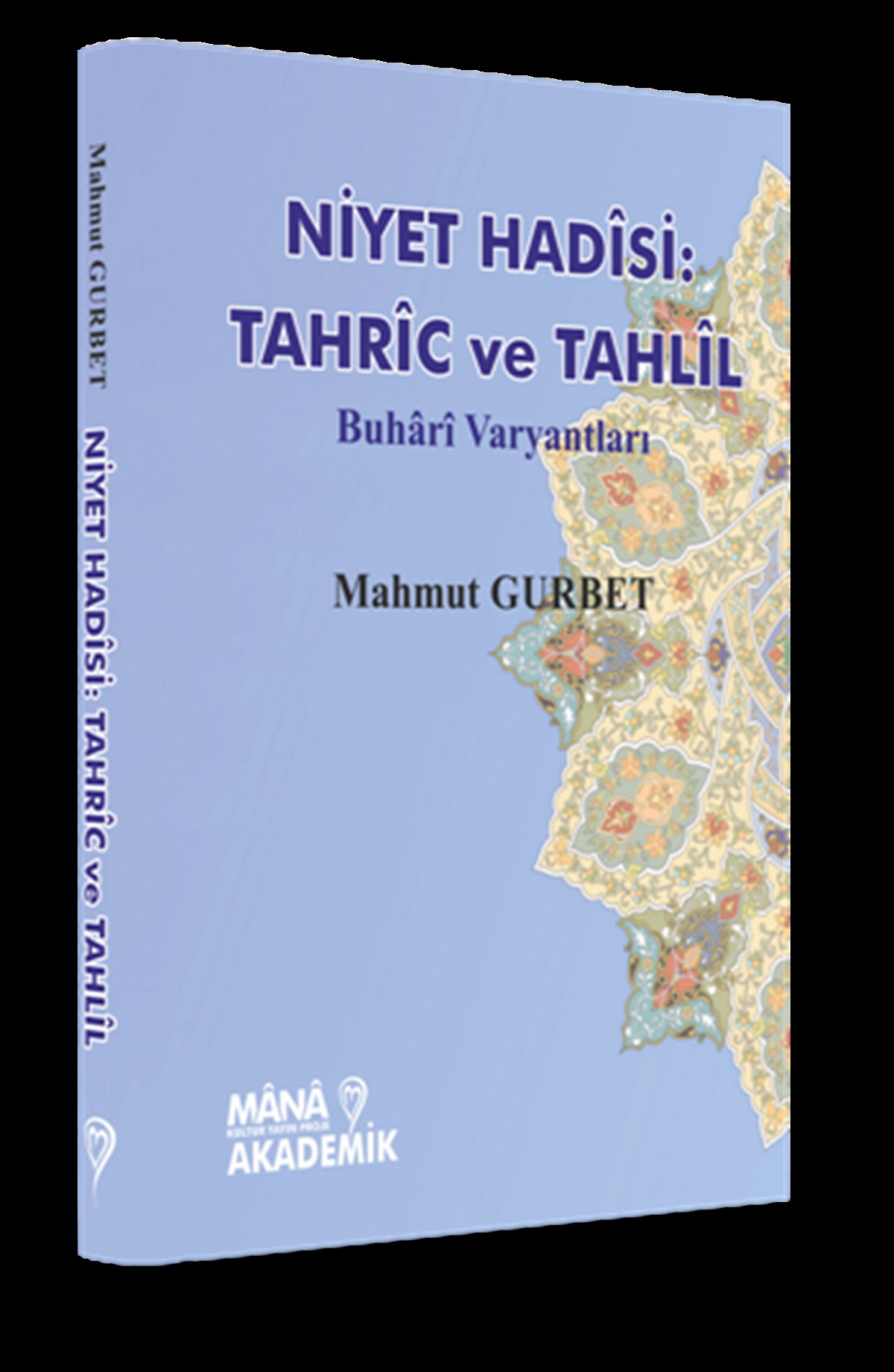 Niyet Hadisi: Tahric ve Tahlil