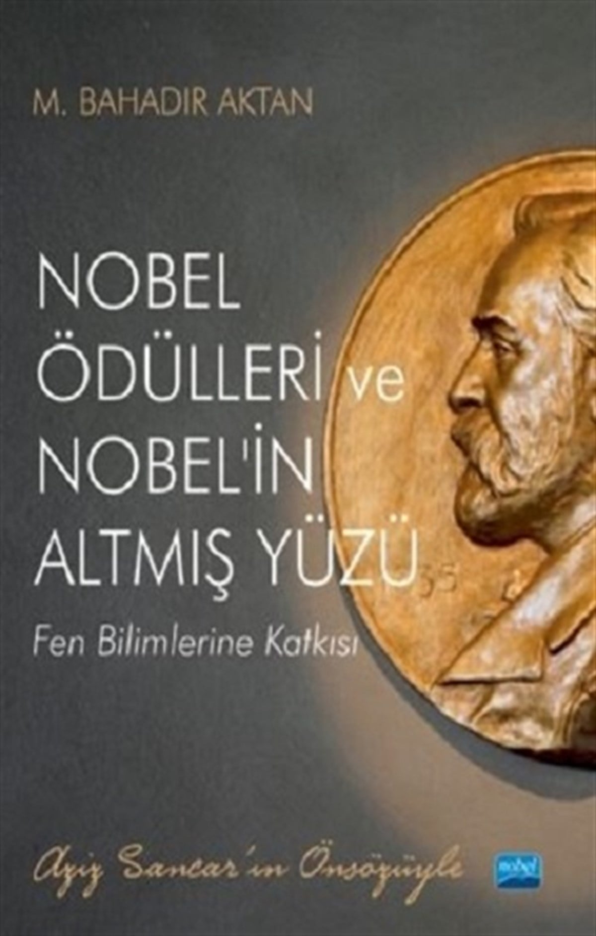 Nobel Ödülleri ve Nobel'in Altmış Yüzü