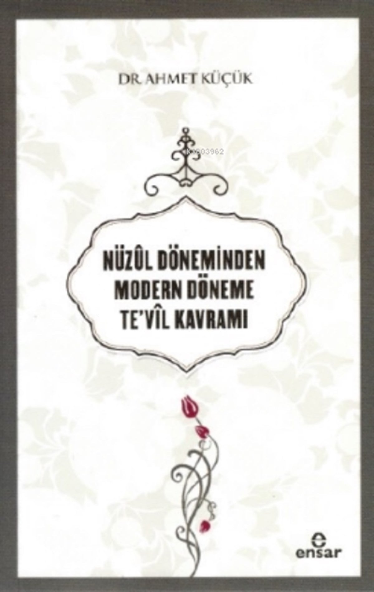 Nüzül Döneminden Modern Döneme Te'vil Kavramı