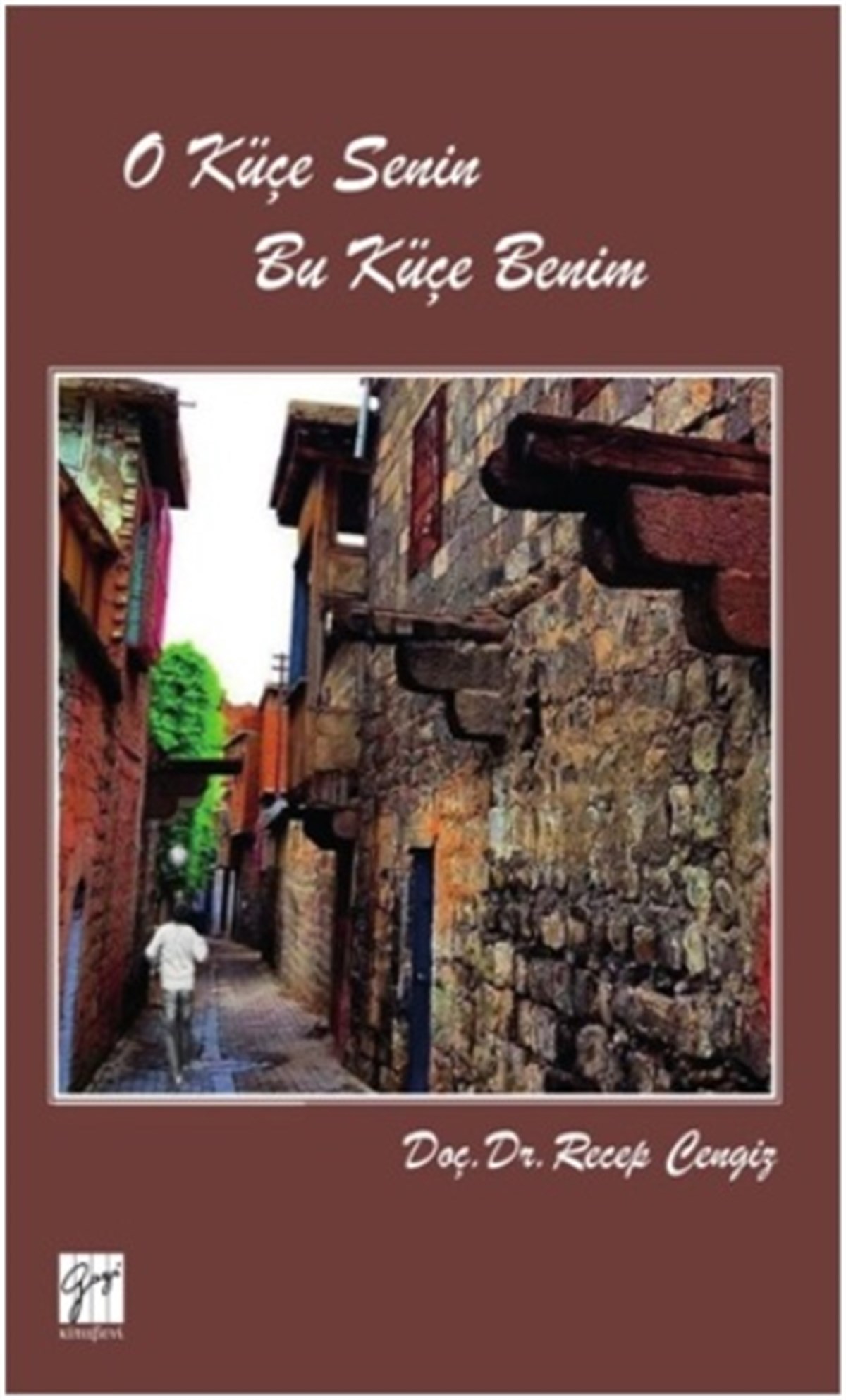 O Küçe Senin Bu Küçe Benim