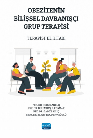 Obezitenin Bilişsel Davranışçı Grup Terapisi - Terapi El Kitabı