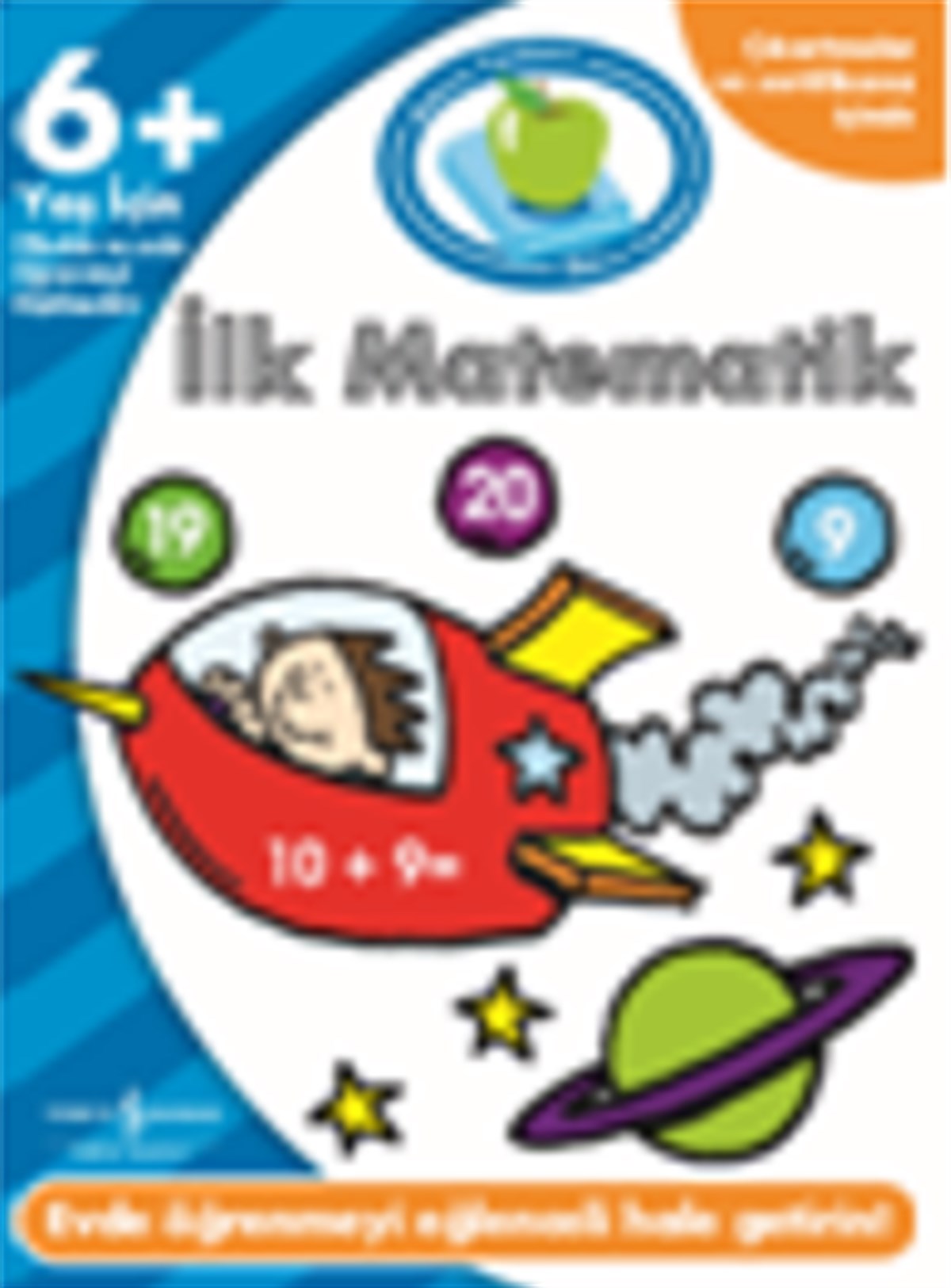 Ödeve Yardımcı İlk Matematik - 6+ Yaş için