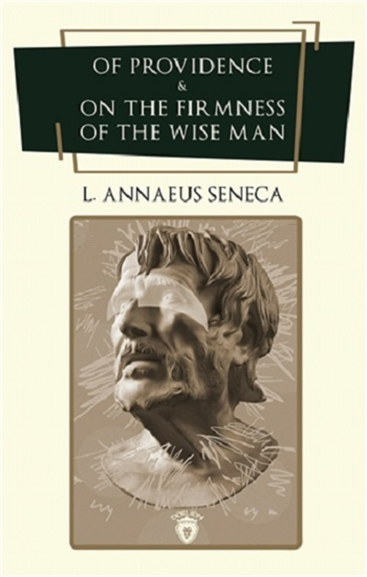 Of Providence and On The Firmness Of The Wise Man