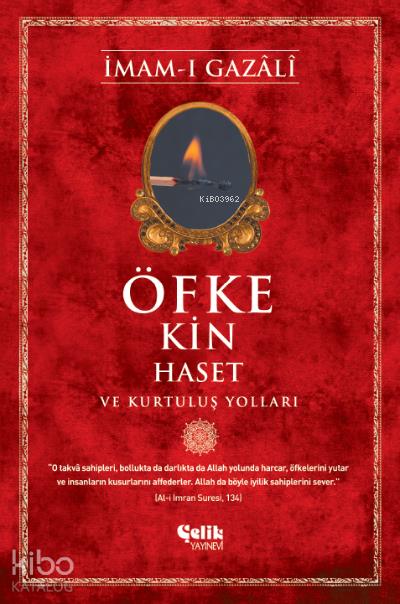 Öfke, Kin, Haset ve Kurtuluş Yolları