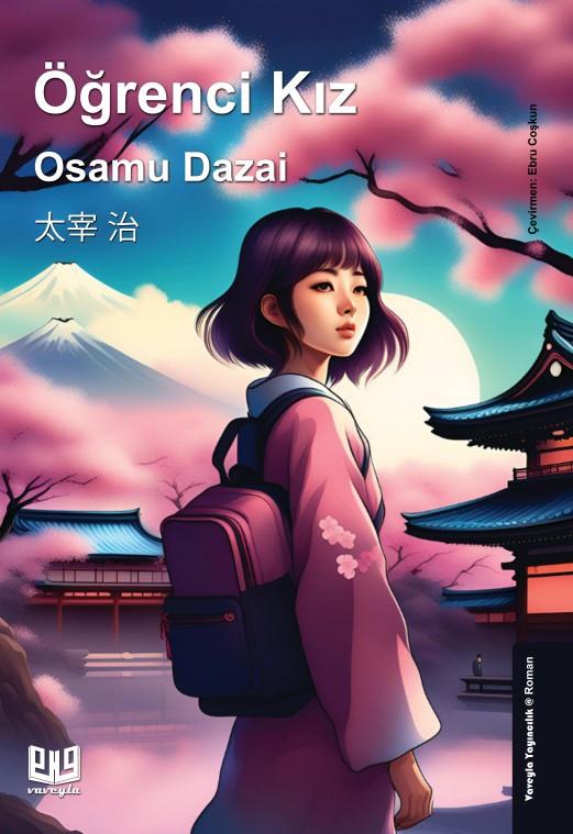 Öğrenci Kız , Osamu Dazai , Vaveyla Yayıncılık , 9786257946995 ,