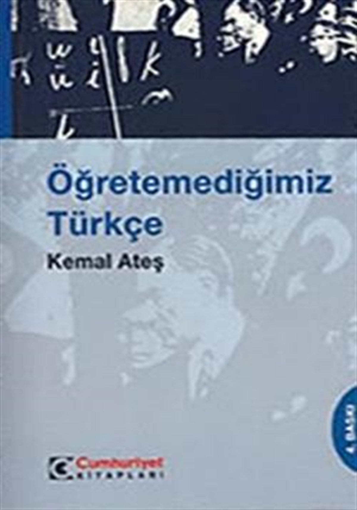 Öğretemediğimiz Türkçe
