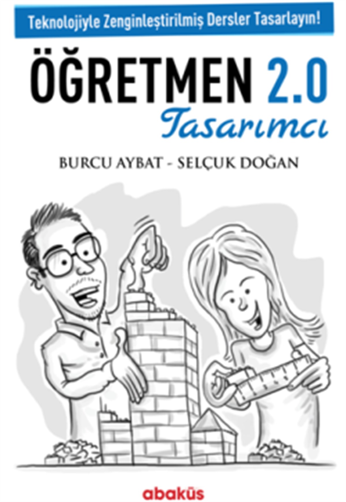 Öğretmen 2.0 Tasarımcı - Teknolojiyle Zenginleştirilmiş Dersler Tasarlayın!