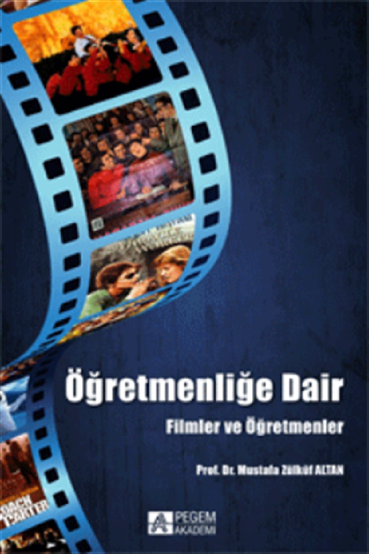 Öğretmenliğe Dair Filmler ve Öğretmenler
