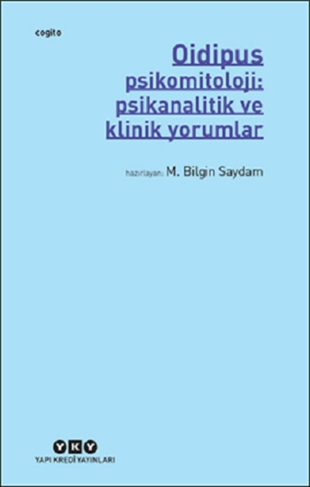 Oidipus – Psikomitoloji: Psikanalitik ve Klinik Yorumlar