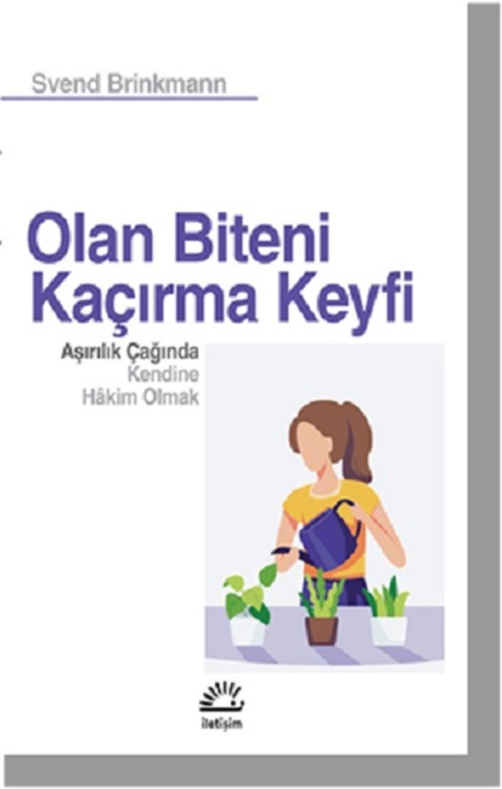 Olan Biteni Kaçırma Keyfi
