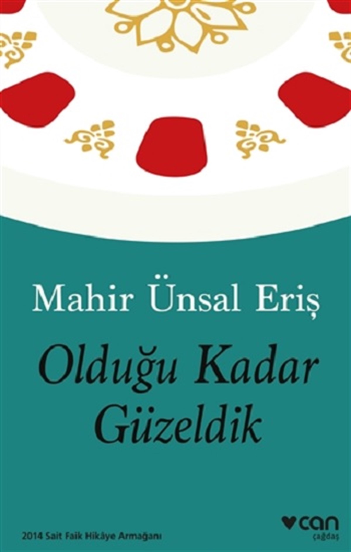 Olduğu Kadar Güzeldik