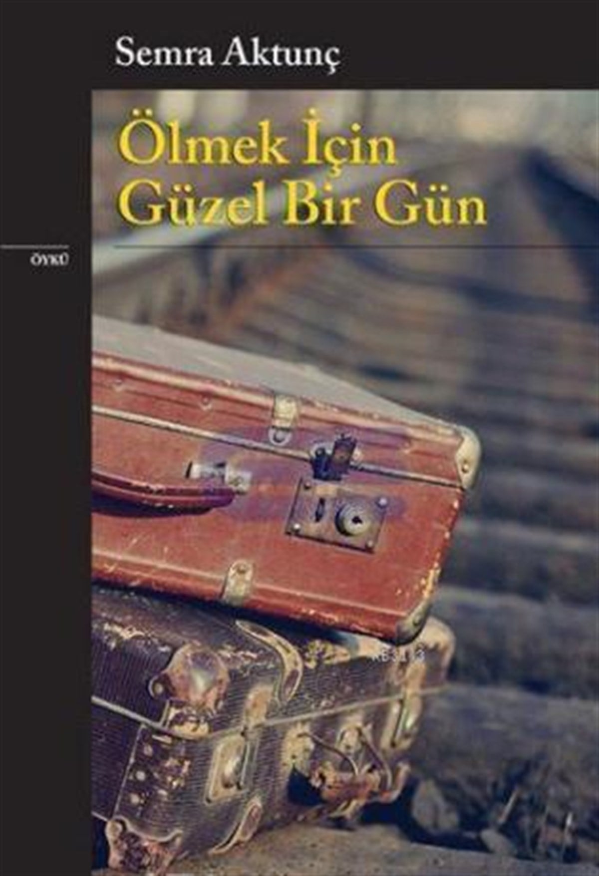 Ölmek İçin Güzel Bir Gün