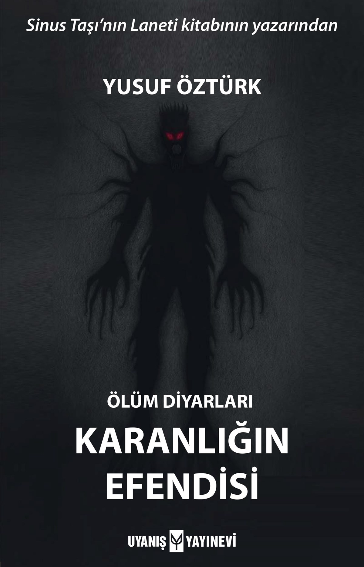 Ölüm Diyarları- Karanlığın Efendisi , Yusuf Öztürk , Uyanış Yayınevi , 9786257175357 ,