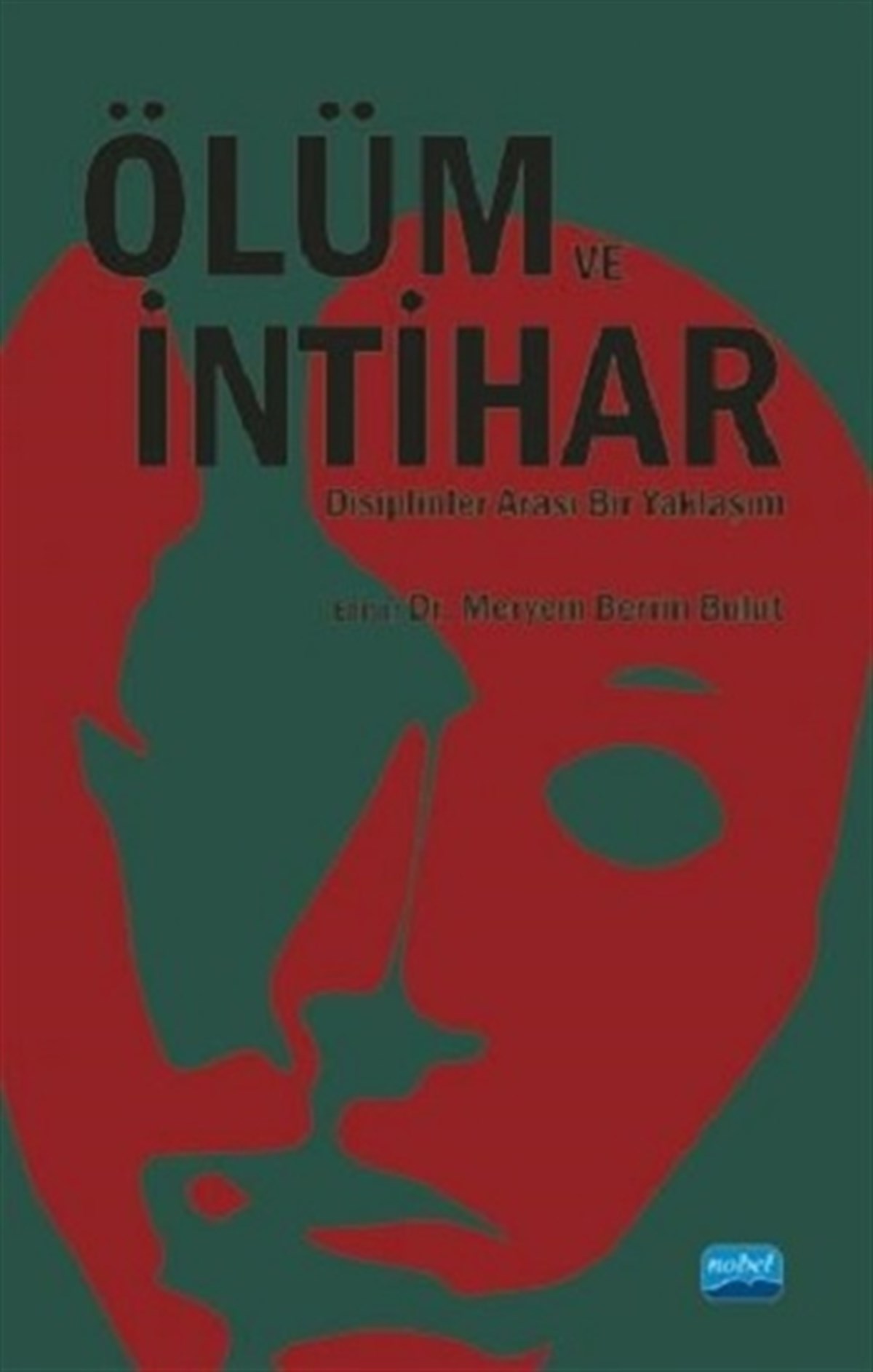 Ölüm ve İntihar - Disiplinler Arası Bir Yaklaşım
