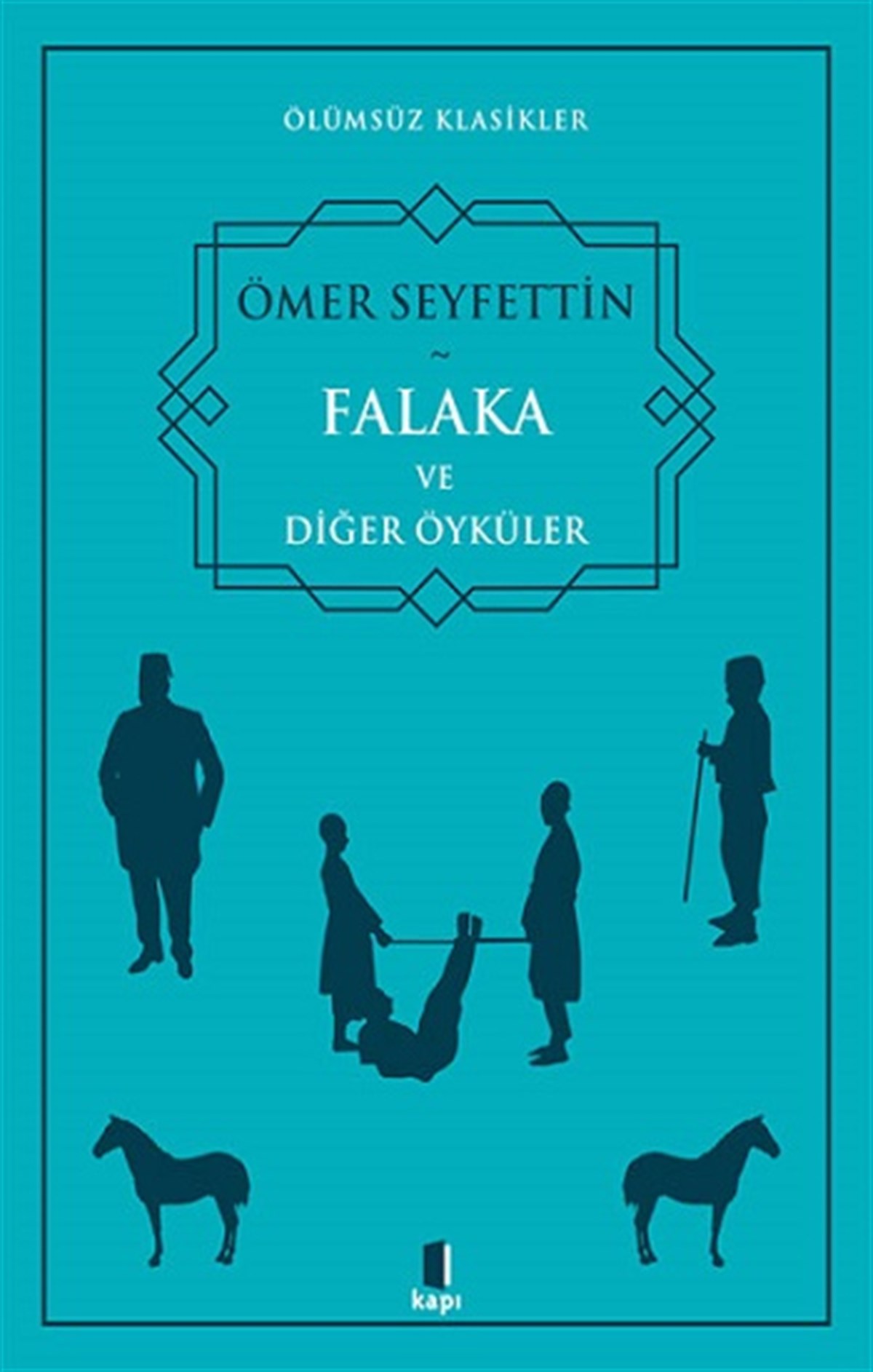 Ölümsüz Klasikler Ömer Seyfettin Falaka Ve Diğer Öyküler