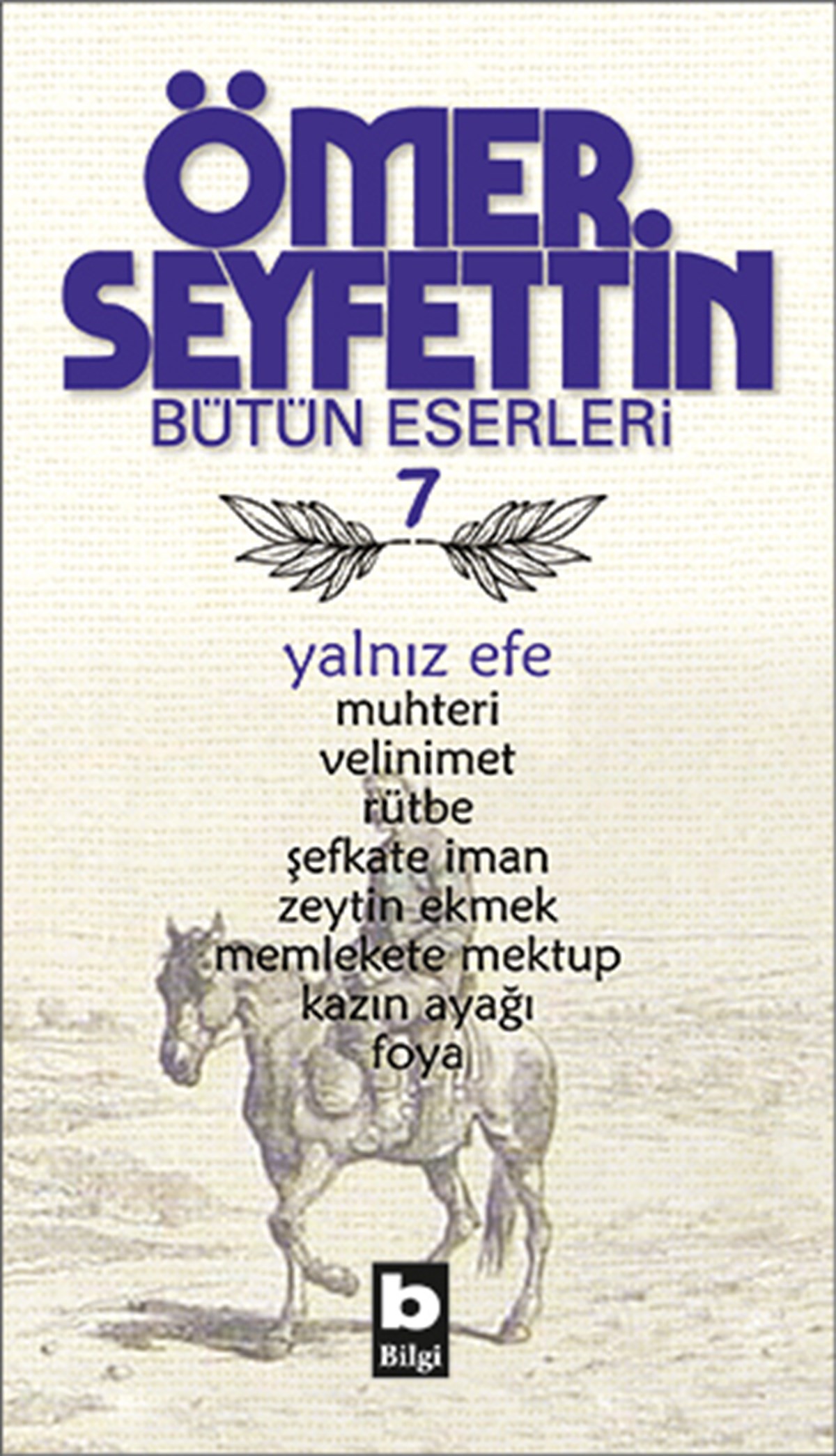 Ömer Seyfettin Bütün Eserleri 7 - Yalnız Efe