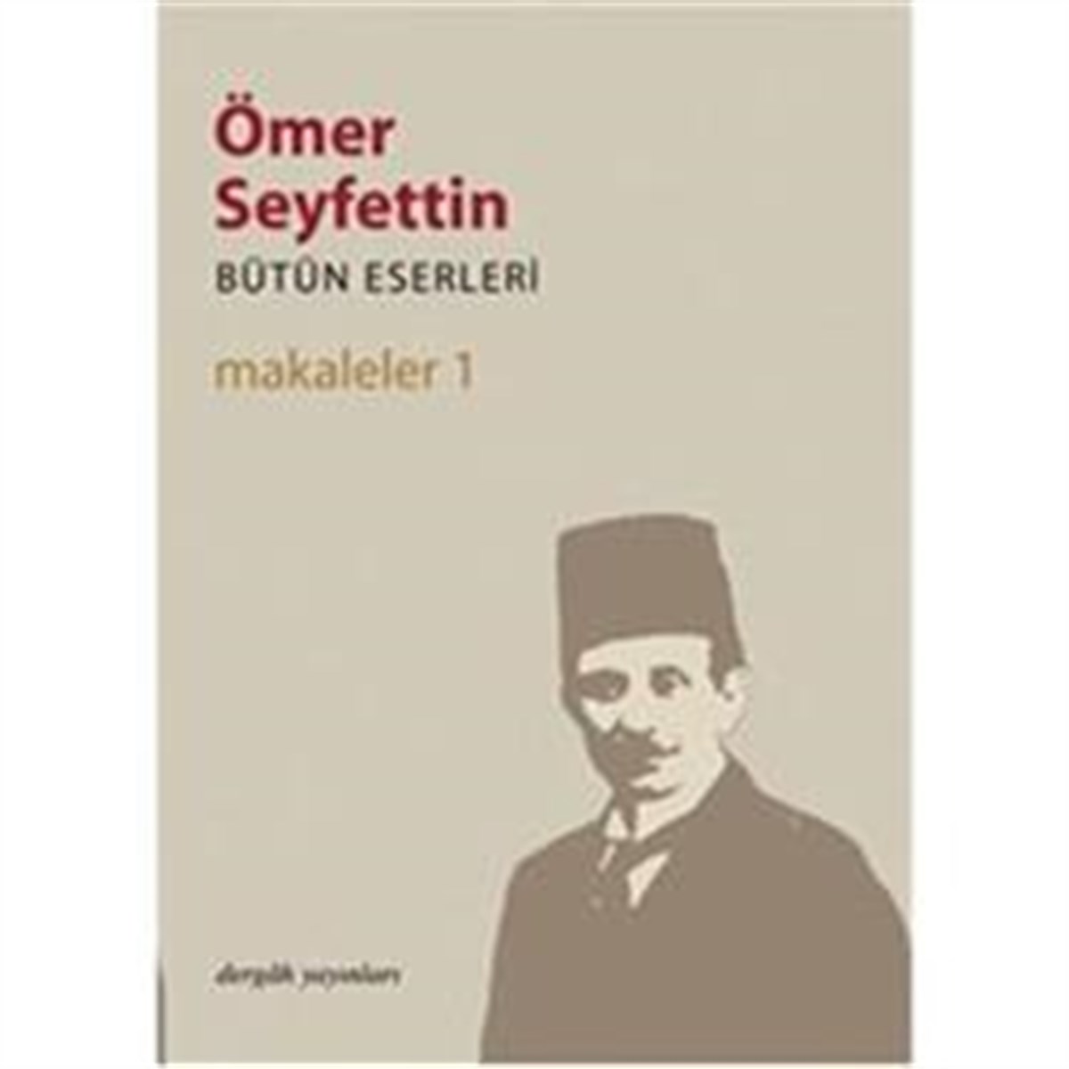 Ömer Seyfettin Bütün Eserleri Makaleler 1
