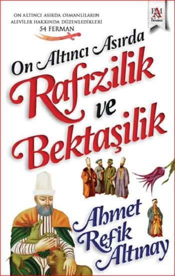 On Altıncı Asırda Rafızilik Ve Bektaşilik