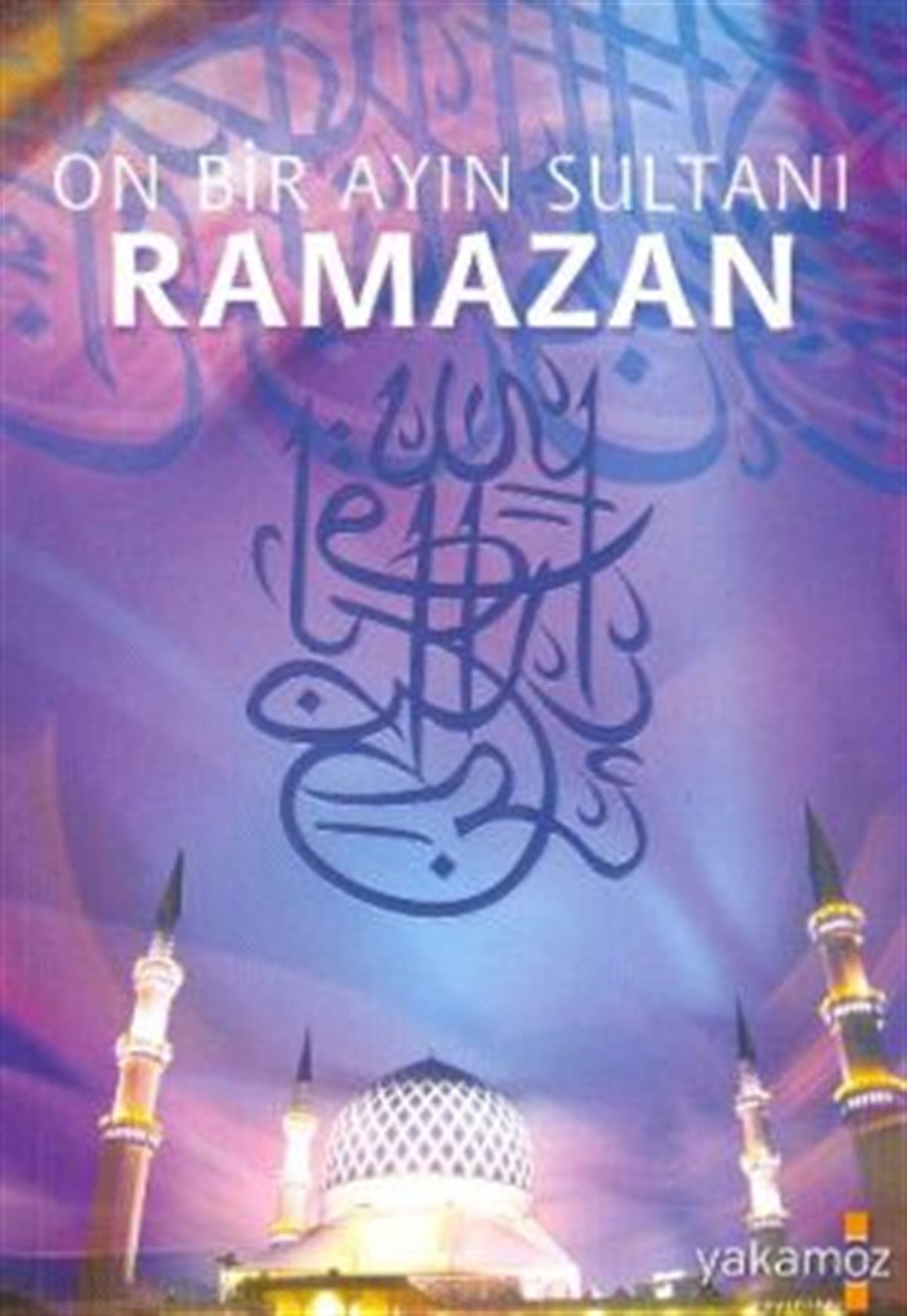 On Bir Ayın Sultanı Ramazan
