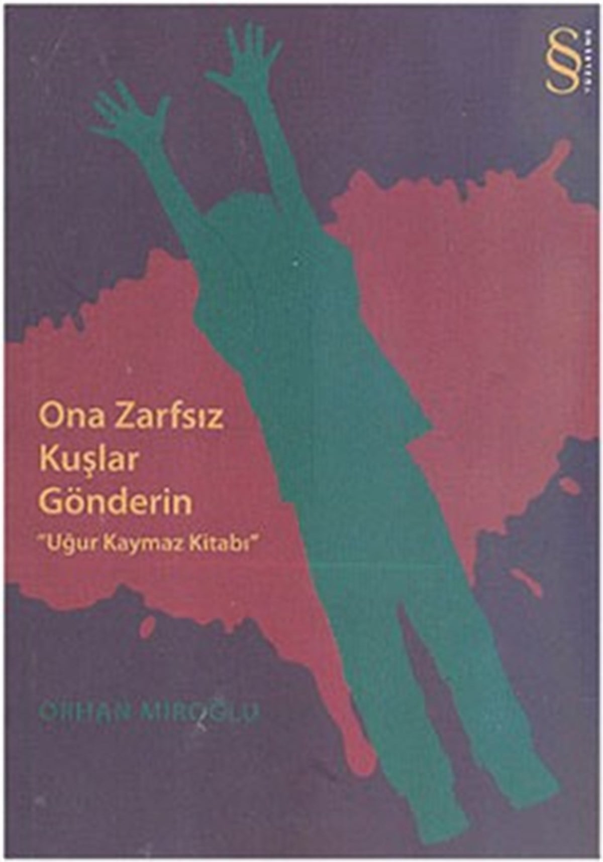 Ona Zarfsız Kuşlar Gönderin
