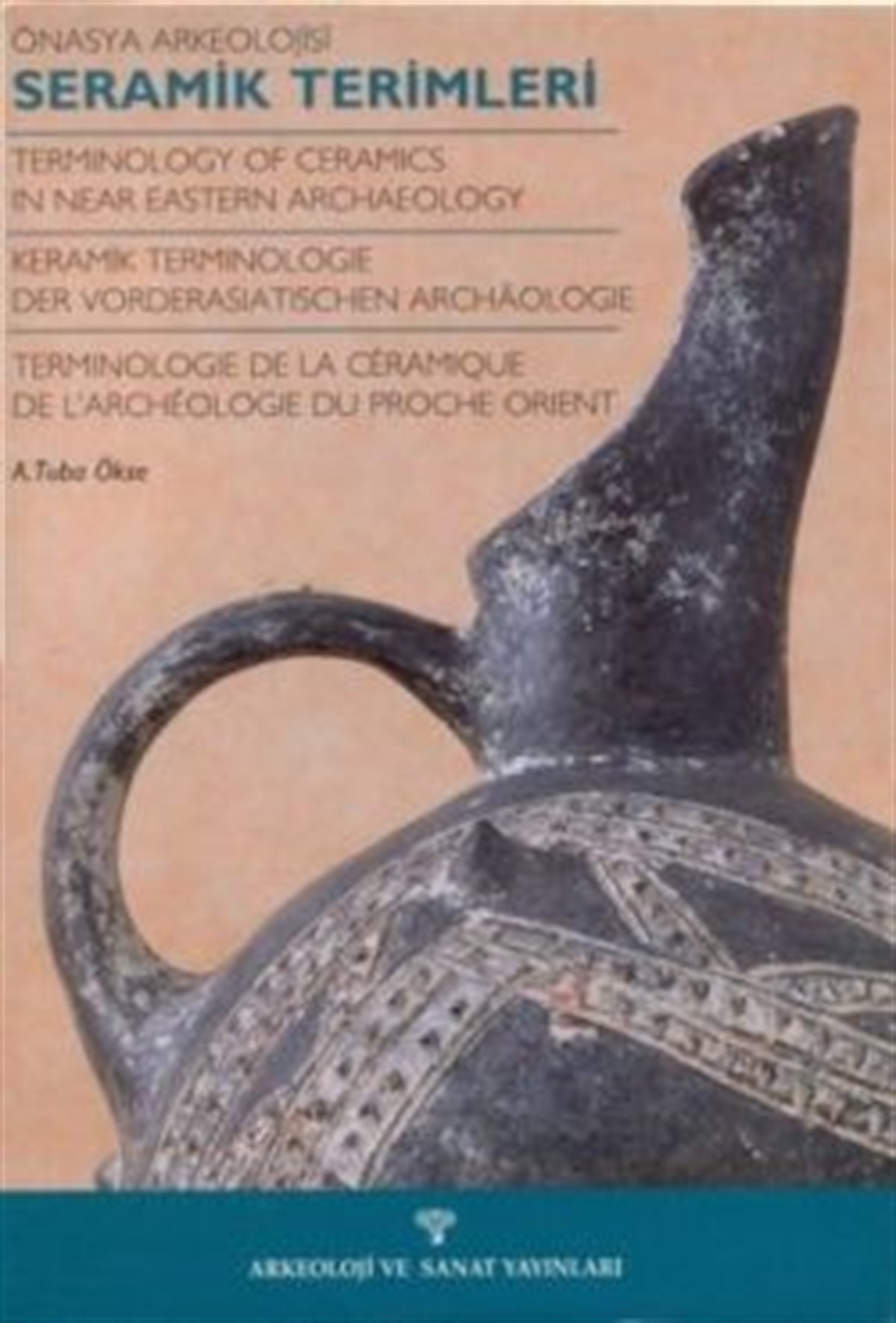 Önasya Arkeolojisi Seramik Terimleri  Terminology Of Ceramics  In The Near Eastern Archaeology  Keramik Terminologie  Der Vorder