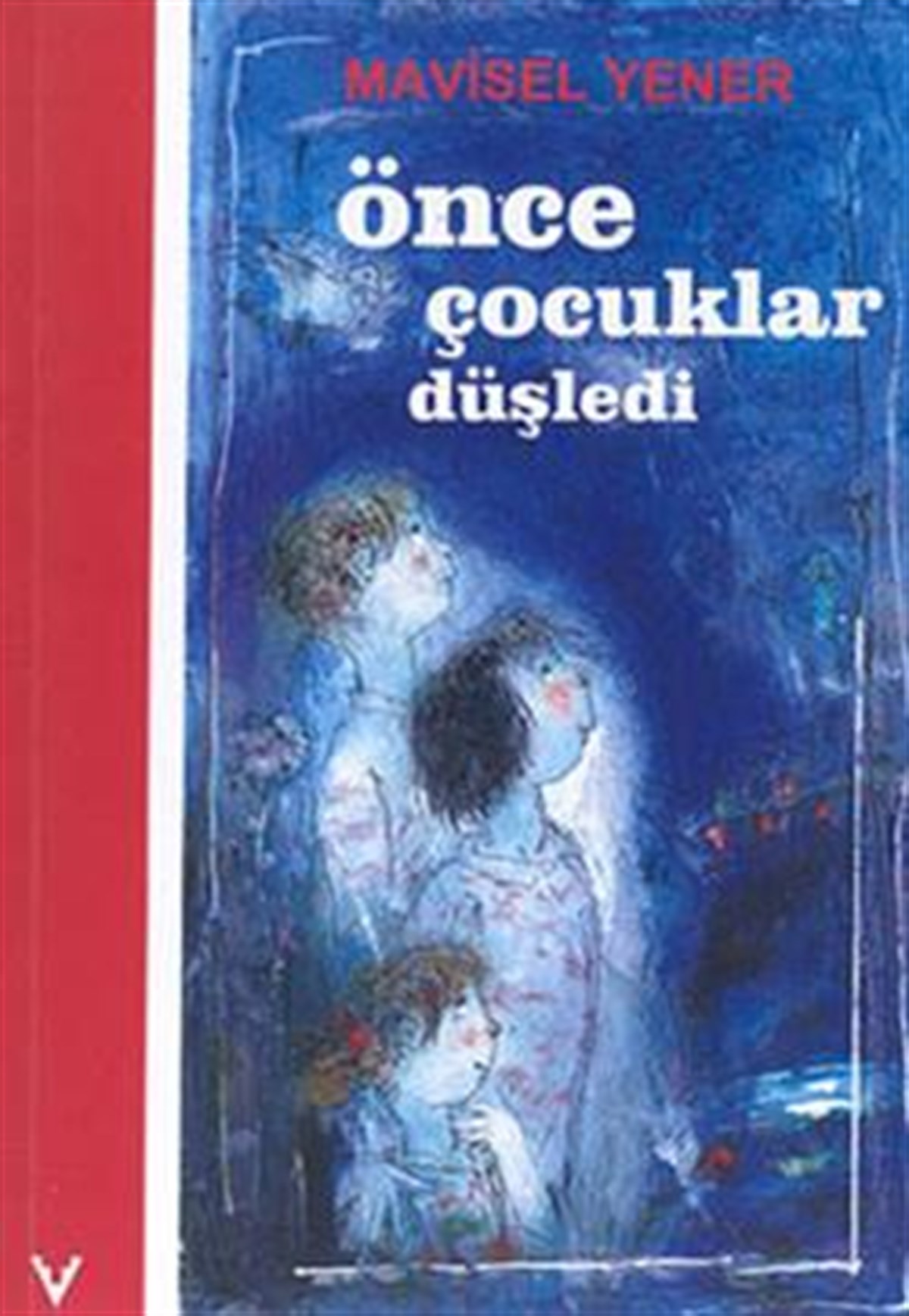 Önce Çocuklar Düşledi