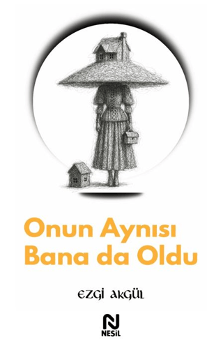 Onun Aynısı Bana da Oldu