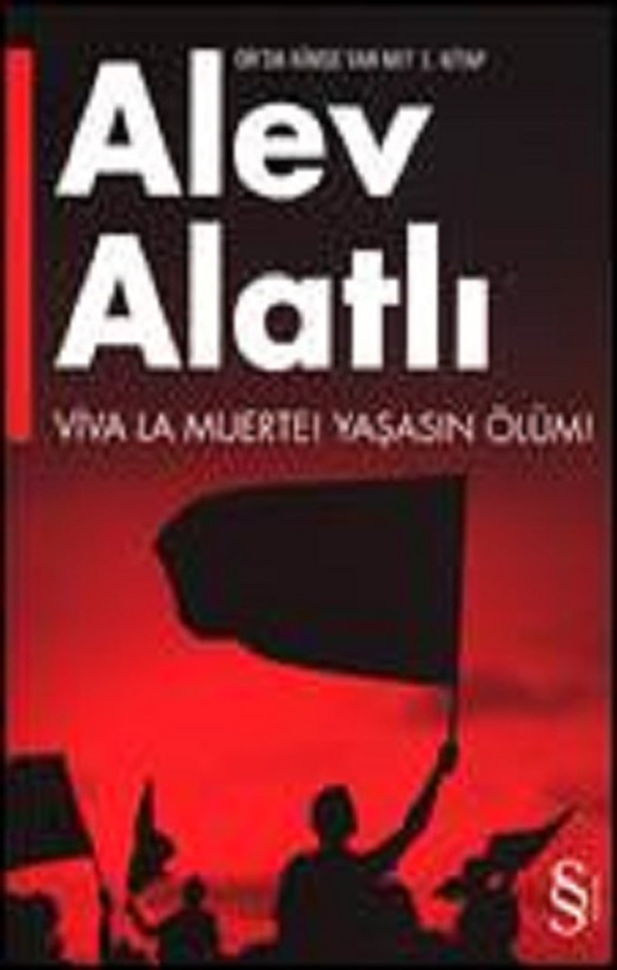 Or'da Kimse Var mı? Viva La Muerte! Yaşasın Ölüm!