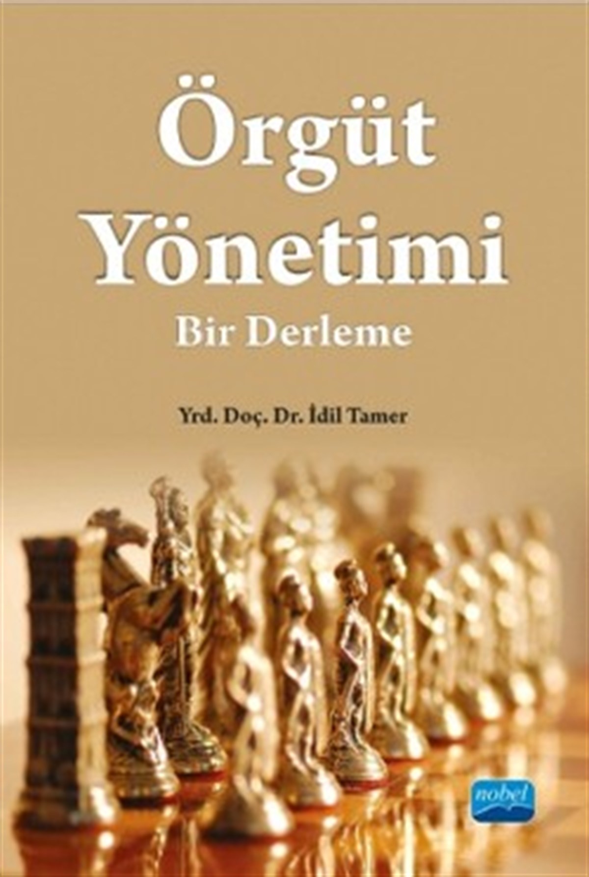 ÖRGÜT YÖNETİMİ: Bir Derleme