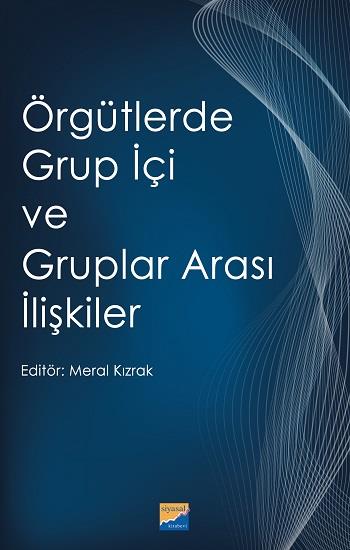 Örgütlerde Grup İçi ve Gruplar Arası İlişkiler