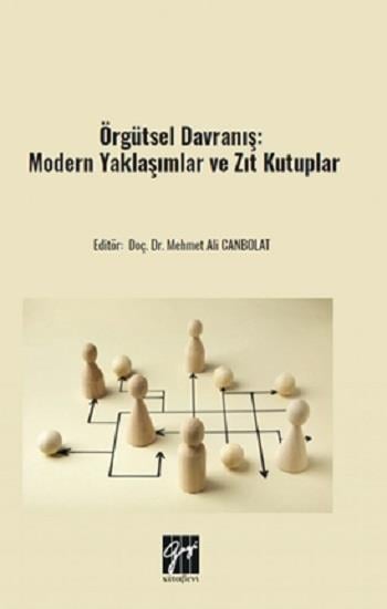 Örgütsel Davranış: Modern Yaklaşımlar Ve Zıt Kutuplar