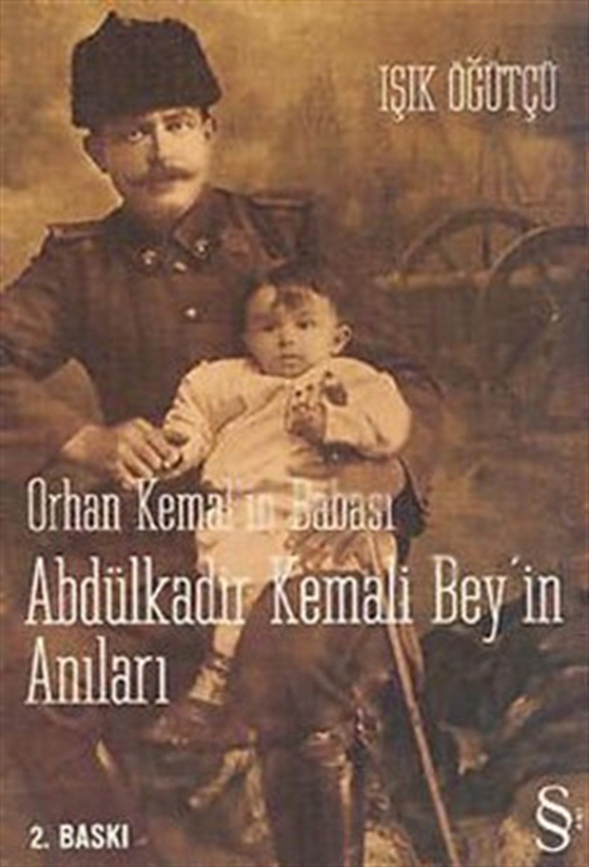 Orhan Kemal’in Babası Abdülkadir Kemali Bey’in Anıları
