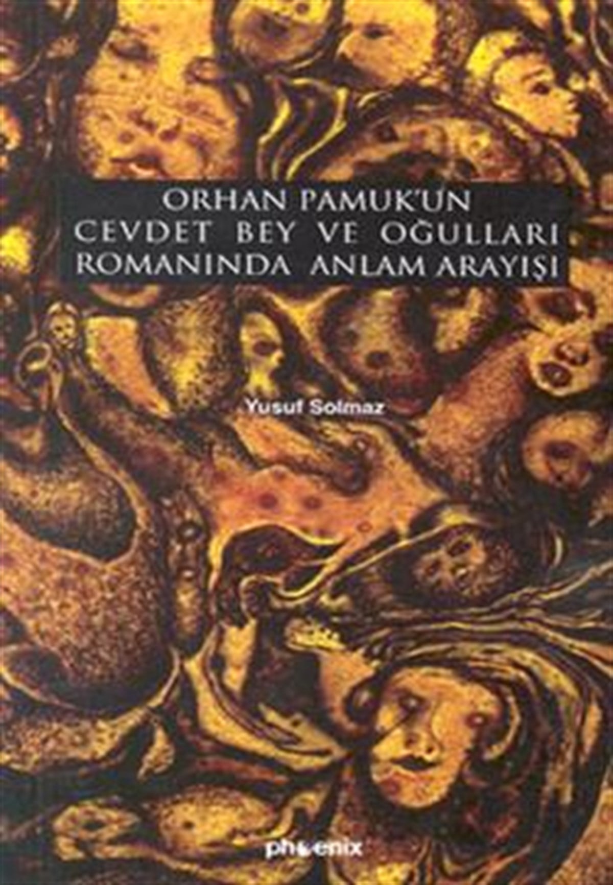 Orhan Pamuk’un Cevdet Bey ve Oğulları Romanında Anlam Arayışı