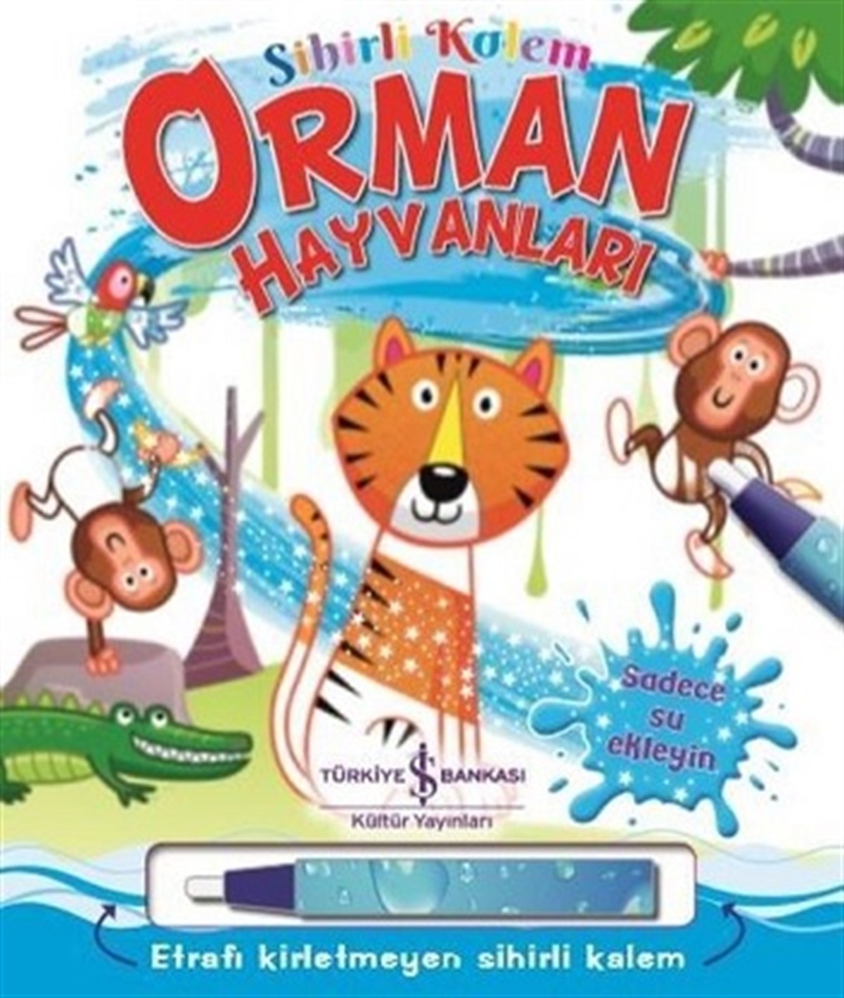 Orman Hayvanları - Sihirli Kalem (Ciltli)