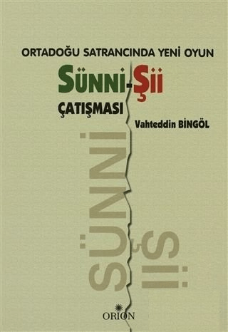Ortadoğu Satrancında Yeni Oyun: Sünni-Şii Çatışması