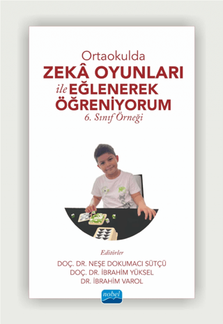 Ortaokulda Zekâ Oyunları İle Eğlenerek Öğreniyorum - 6. Sınıf Örneği
