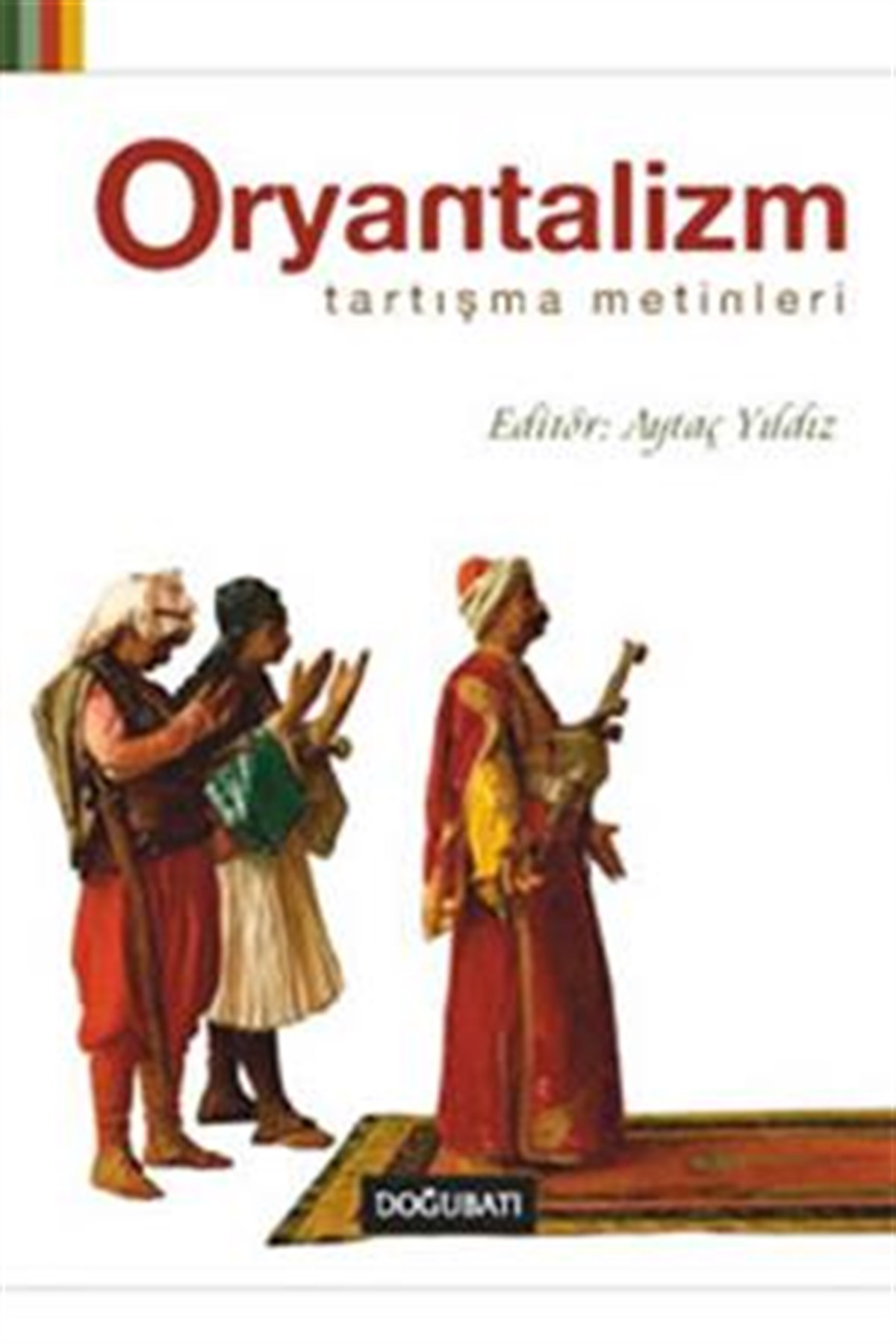 Oryantalizm Tartışma Metinleri