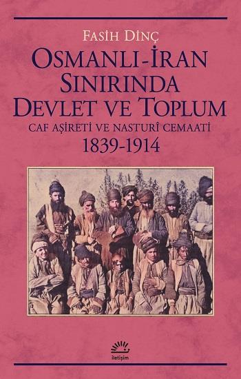 Osmanlı - İran Sınırında Devlet ve Toplum