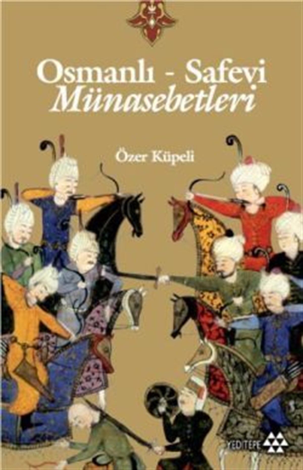 Osmanlı - Safevi Münasebetleri