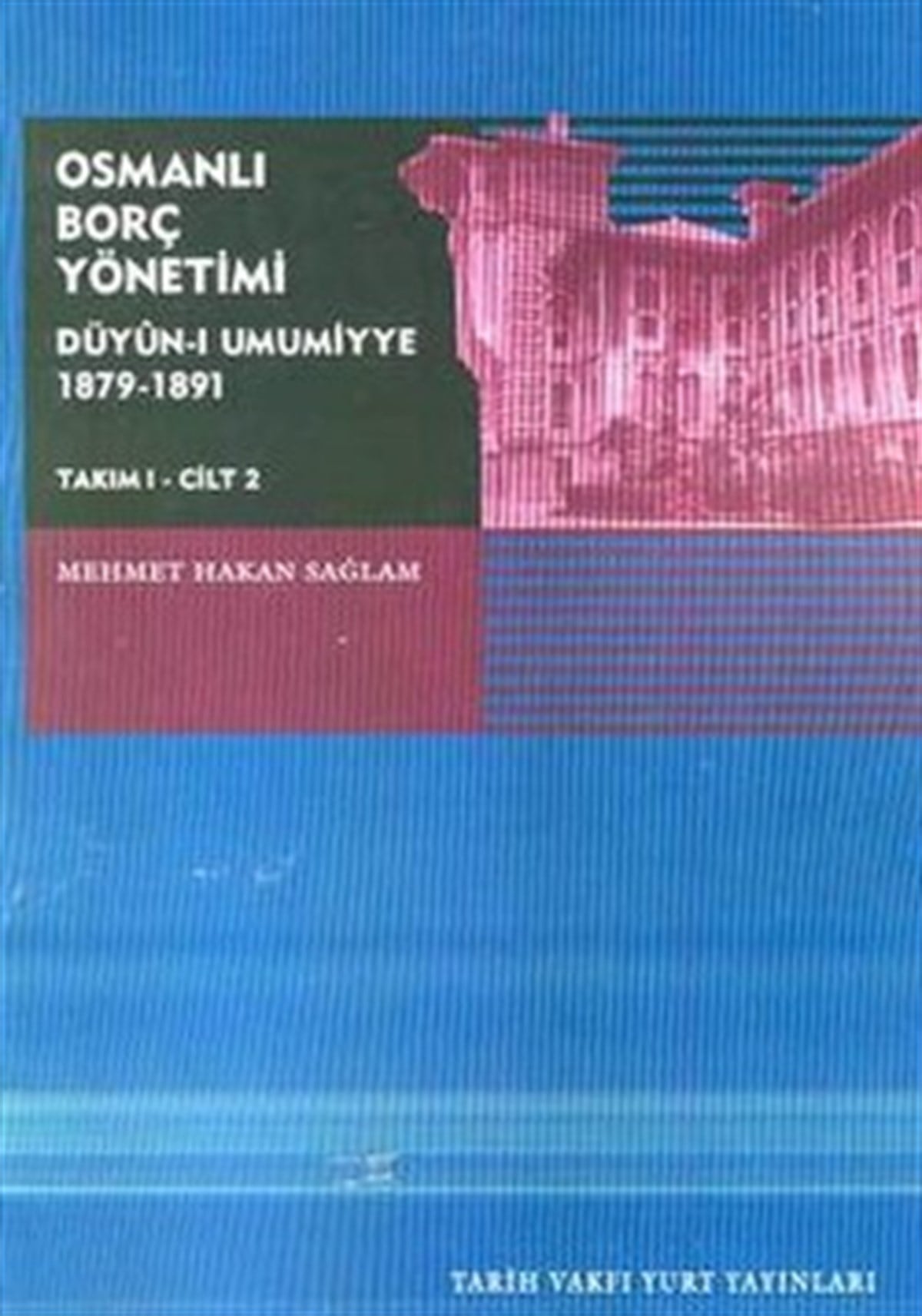 Osmanlı Borç Yönetimi - Takım 1 Cilt 2