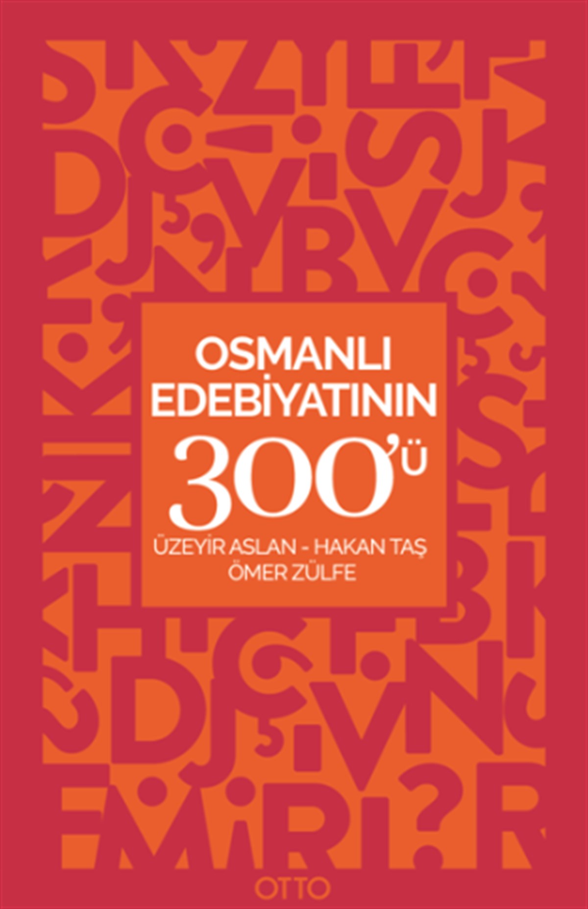 Osmanlı Edebiyatının 300'ü