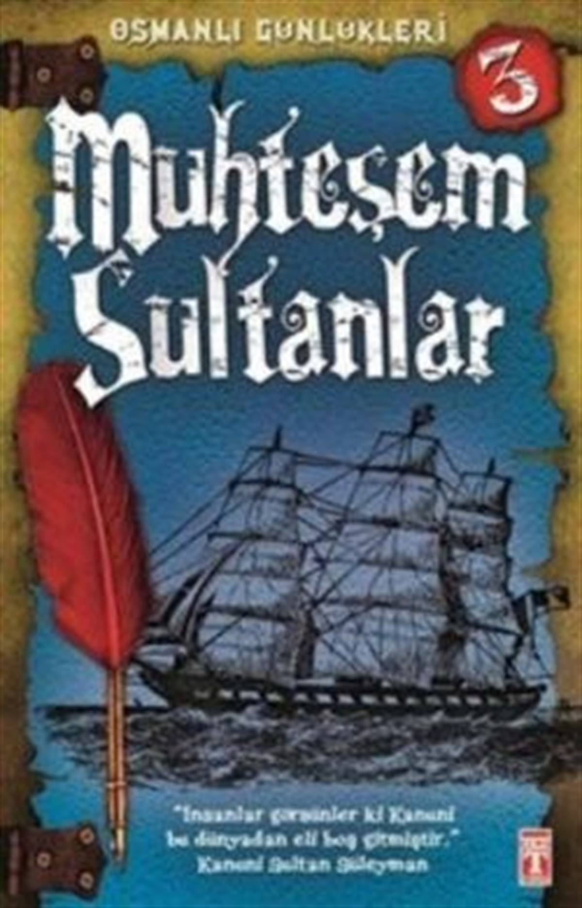 Osmanlı Günlükleri 3 - Muhteşem Sultanlar